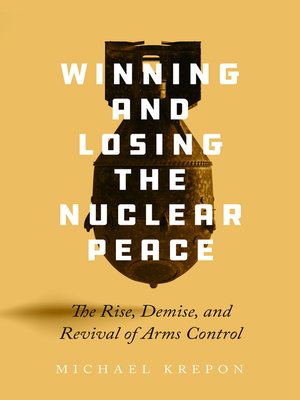 cover image of Winning and Losing the Nuclear Peace